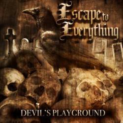 Escape To Everything : Devil’s Playground